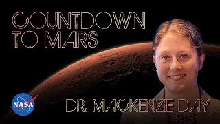 Countdown to Mars: Dr. Mackenzie Day