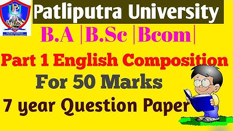 PPU B.A|B.Sc|English Composition QuestionPaper||50marks English|Patliputra University english Comp.|