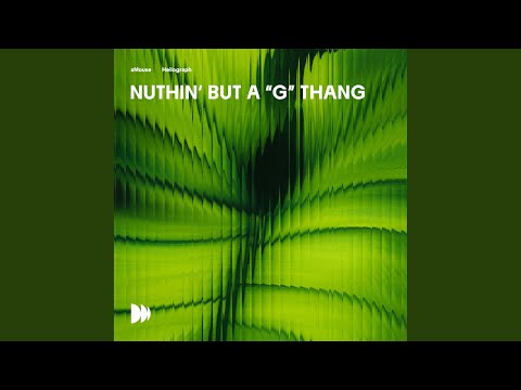 Nuthin’ But A “G” Thang