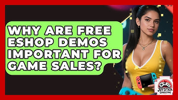 Why Are Free eShop Demos Important For Game Sales? - Joystick Generations