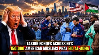 TRUMP PANIC - NYC Holds World's Largest Eid al-Adha Prayer, 150,000 Muslims Prostrate