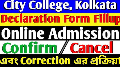 City College 1st Sem Declaration Form for Admission CONFIRM or CANCEL  BA/ BSc/BCom for Registation
