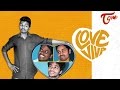 LOVE VIVA | Telugu Comedy Short Film 2017 