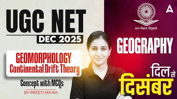 UGC NET Geography | Geomorphology Continental Drift Theory Concept with MCQs By Preeti Ma