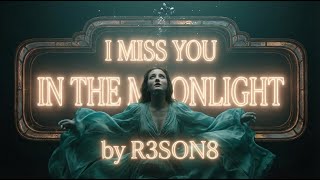 I Miss You In The Moonlight  R3son8  Deep House 2026