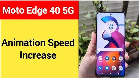 How to speed up animation, moto edge 40 5G me animation speed kaise increase Karen