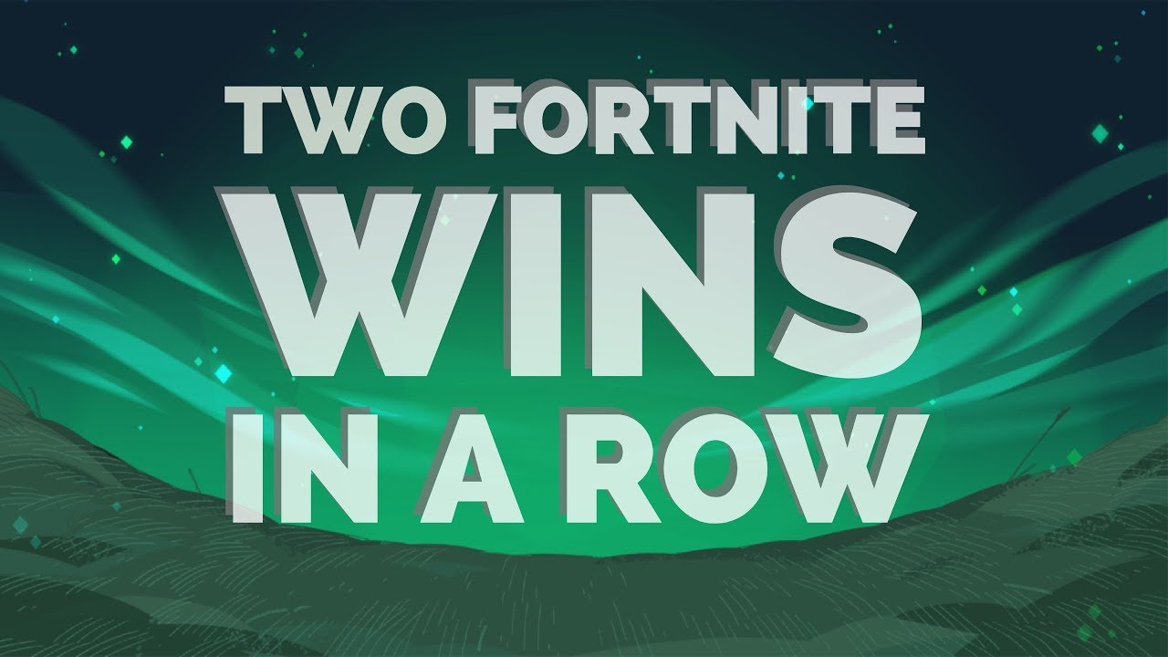 FORTNITE TWO WINS IN A ROW!!! - YouTube