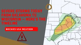 Severe Storms Today From Oklahoma to Wisconsin — Here’s the Timeline