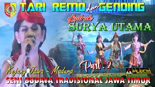 Tari Remo Kembar 4 Part.2 | Ludruk Surya Utama | Kejung & Gending Jawa Timuran@Putra_Baladewa