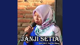 Download Lagu Janji Setia (feat. Om Mikung)