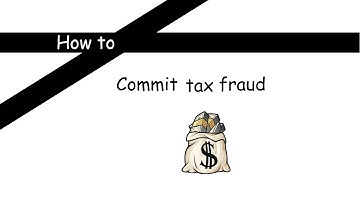 How to commit tax fraud