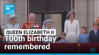 Queen Elizabeth II remembered on what would have been her 100th birthday • FRANCE 24 English