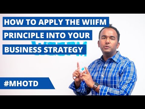 How To Apply The WIIFM Principle Into Your Business Strategy | MHOTD by Solomon T.