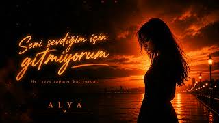 Alya Mira - Gitmiyorum 