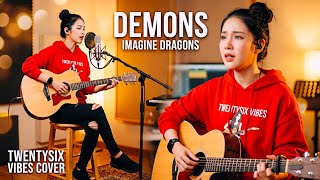 IMAGINE DRAGONS - DEMONS | ACOUSTIC COVER BY TWNTYSIX VIBES