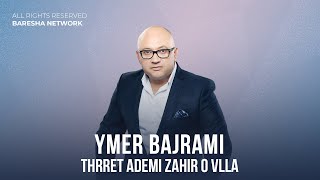Ymer Bajrami - Thrret Ademi Zahir O Vlla Live