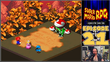 Super Mario RPG: Legend Of The Seven Stars - Mega Smilax & Climb To Nimbus Land - Episode 21