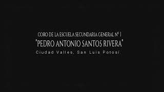 CORO DE LA ESC. SEC. GRAL. No1 PEDRO ANTONIO SANTOS RIVERA. 1 LUGAR CONCURSO DE CANCION TRADICIONAL