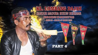 KL. LOMBANG DAJAH PART 6