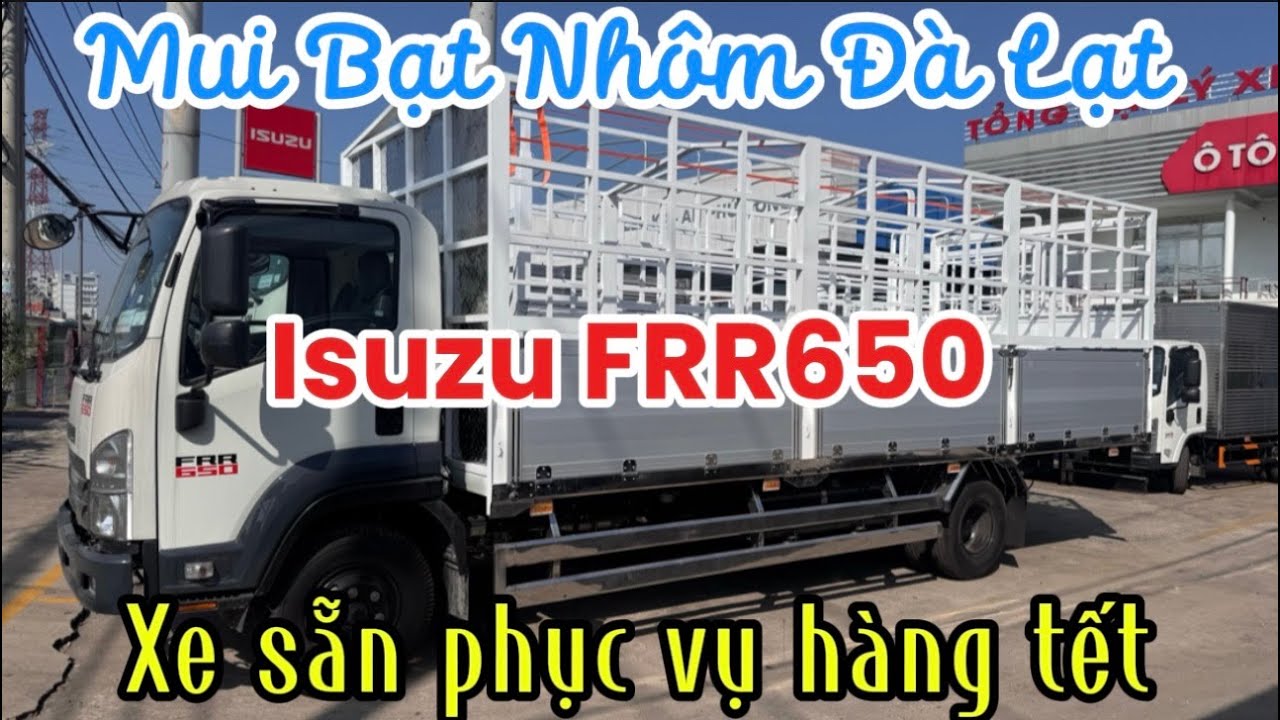 Báo Giá Isuzu FRR650 Thùng Mui Bạt Nhôm | FRR650 Thùng Nhôm 6 Mét 7 | FRR650 2025