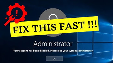 Your Account Has Been Disabled, Please See Your System Administrator In Windows 10 FIX