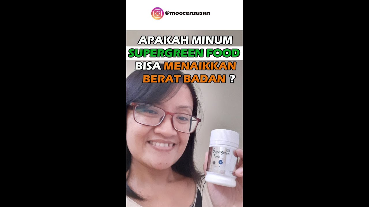 APAKAH SUPERGREENFOOD BISA MENAIKKAN BERAT BADAN?