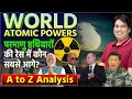 World Atomic Powers: Who Leads the Nuclear Arms Race? | A to Z Analysis By Lokendra Sir