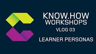 Croomo Know.How Workshops Vlog 03 | Defining Learner Personas