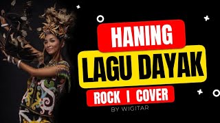 Download Lagu Haning Lagu Dayak Rock Cover Wigi Cahya MP3