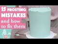 15 Frosting Mistakes You're Making And How To Fix Them!