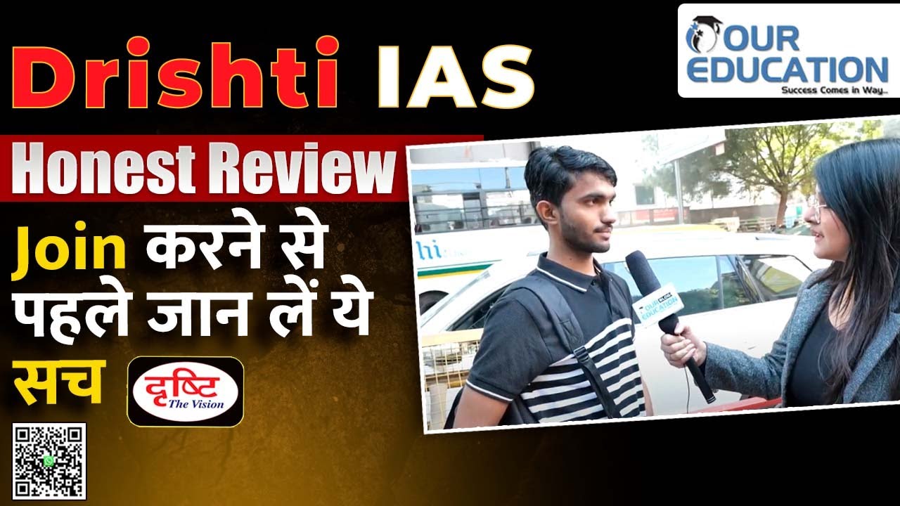 Honest Review Drishti IAS Coaching | Our Education | Drishti IAS Delhi Honest Review | IAS Coaching