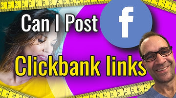 Can I Post Clickbank Links on Facebook Yes But Stop Important Info