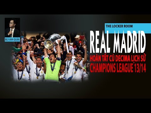 THE LOCKER ROOM NO.17 | REAL MADRID VÀ HÀNH TRÌNH HOÀN TẤT CÚ DECIMA LỊCH SỬ 2013/2014