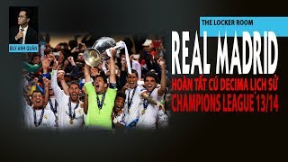 LOCKER ROOM NO.3: REAL MADRID VÀ CHỨC VÔ ĐỊCH CHAMPIONS LEAGUE LỊCH SỬ 2013\/14