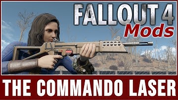 Fallout 4 Mods - The Commando Laser