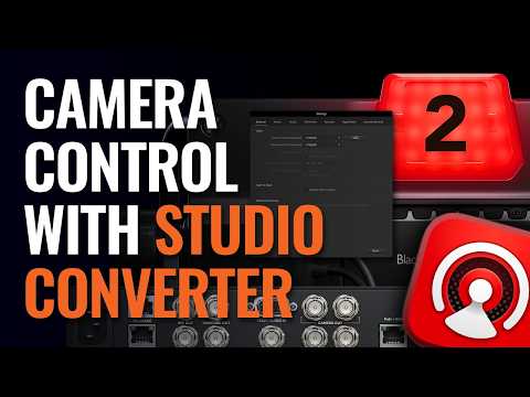 Setting up Camera Control with Blackmagic Studio Converter