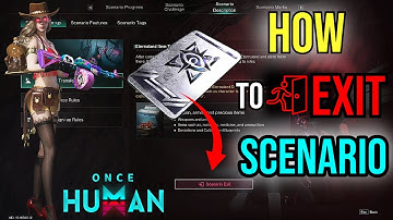 How to Exit Scenario (Server) Early | Once Human #miss_rofl #oncehuman