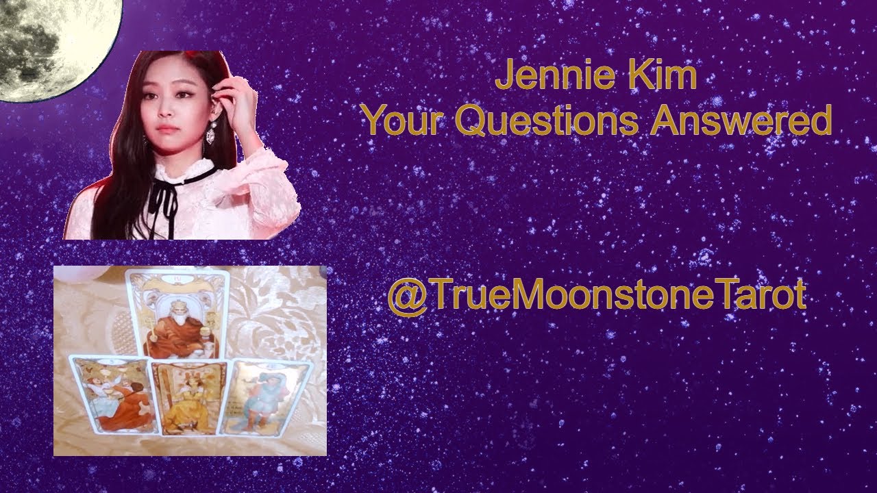 Jennie Kim Tarot Reading | Your Questions Answered