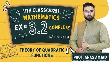 Chapter 3 || Exercise 3.2 complete ||11th Class Math || 2025|| Theory of Quadratic Functions By Anas