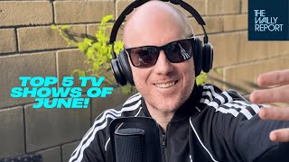 Top 5 TV Shows of June 2025: Does The Bear Reclaim It's Throne?