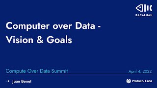 Compute over Data - Vision & Goals - Juan Benet