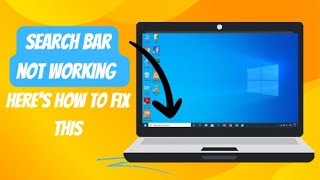 How to Fix Search Bar Not Working In Windows 10