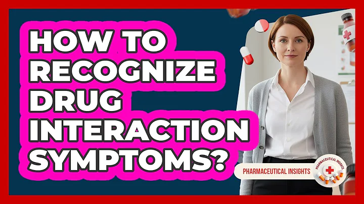 How To Recognize Drug Interaction Symptoms?