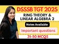 RING THEORY AND LINEAR ALGEBRA 2 FOR DSSSB TGT MATHS| DSSSB TGT MATHS PREPARATION @gmt0 