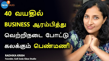ஆண்கள் மத்தியில் தனது GLASS BUSINESSல் கலக்கும் பெண்மணி | Radhika Krish | Josh Talks Tamil