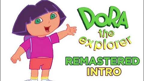 Dora The Explorer Pilot REMASTERED INTRO