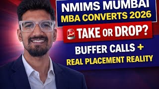 NMIMS MUMBAI MBA CONVERTS 2026 🚨 TAKE OR DROP? BUFFER CALLS + REAL PLACEMENT REALITY 