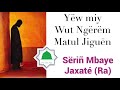 Jigune dafay kar murd serigne mbaye jaxat ra