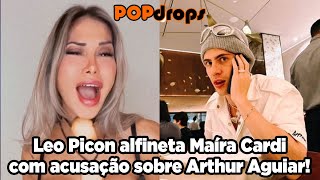 Leo Picon alfineta Maíra Cardi com acusação sobre Arthur Aguiar! #PopDrops @PopZoneTV