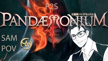 Pandaemonium Savage - P2S First clear - SAM POV